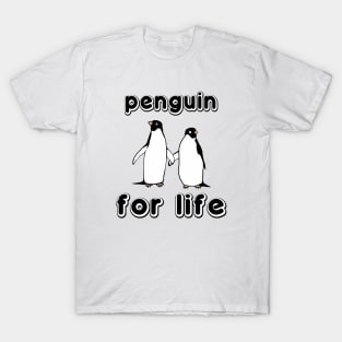 Penguin for Life T-Shirt